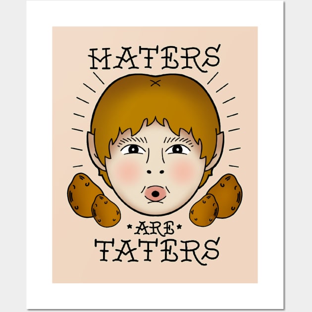 Haters are Taters Wall Art by LeMae Macabre